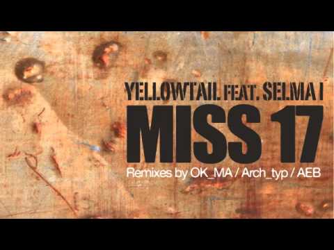 03 Yellowtail - Miss 17 (Ok_ma Remix) [Campus]