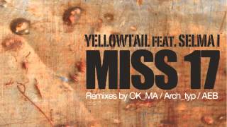 03 Yellowtail - Miss 17 (Ok_ma Remix) [Campus]