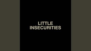 Little Insecurities Music Video