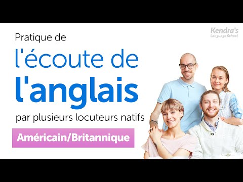Pratique de l'écoute de l'anglais apportée par un certain nombre de locuteurs natifs
