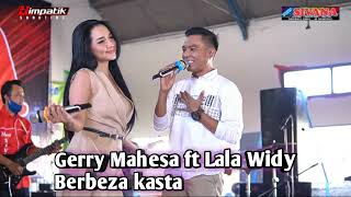 Download lagu Gerry Mahesa Lala Widi Berbeza Kasta - Duet Gerla terbaru mp3