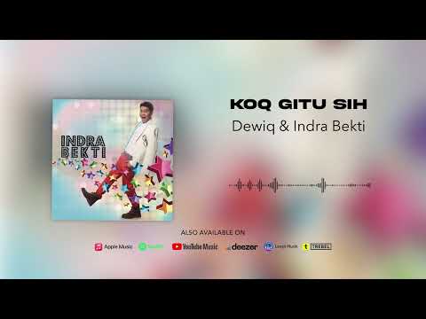 Dewiq & Indra Bekti - Koq Gitu Sih (Official Audio)
