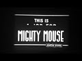 Mighty Mouse Wolf Wolf 8mm