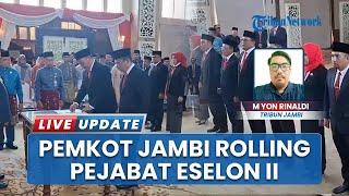 8 Pejabat Eselon II Pemkot Jambi Hasil Lelang Jabatan Sudah Resmi Dilantik Walkot, Simak Daftarnya