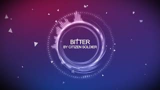 Citizen Soldier - Bitter [HD]