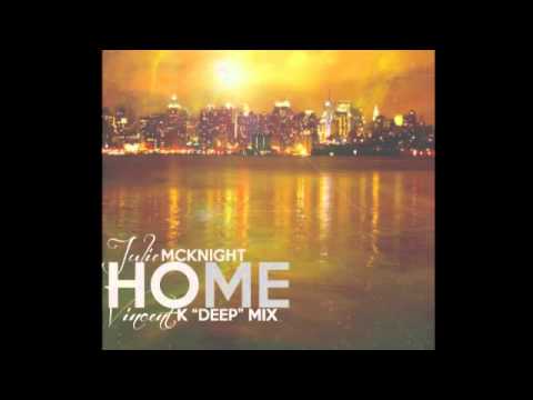 Julie McKnight - Home (Vincent K "Deep" Mix 2012)