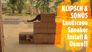 Klipsch & Sonos Landscape Speaker Install & Demo! PRO-650T-LS, PRO-10SW-LS, AW-650,and KDA-1000 Amp!