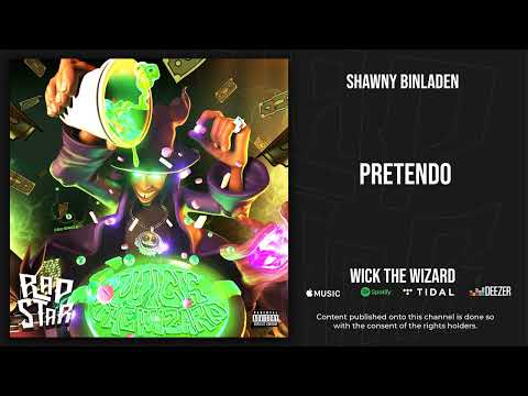 Shawny Binladen - “Pretendo” (Wick the Wizard)