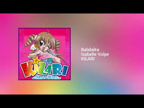 Isabelle Volpe - Balalaika (From Kilari)