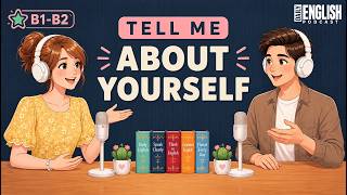 Learn How to Talk About Yourself | 20 Minutes English Podcast for Learning English Conversation