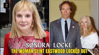 The Tragedy of Sondra Locke: The Woman Clint Eastwood Locked Out and Hollywood Forgot