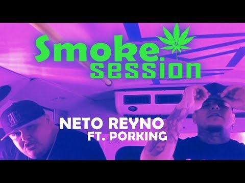 Neto Reyno ft. Porking  - Smoke Session