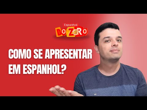 Apresentação pessoal em espanhol | ¿Cómo presentarse a sí mismo?