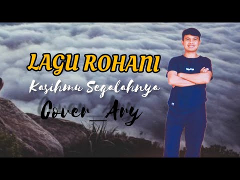 LAGU ROHANI // Kasihmu Segalanya // Cover_Ary // YAMAHA PSR S775