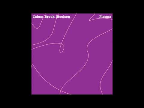 Calum Brook Nicolson - Plasma (Audio)