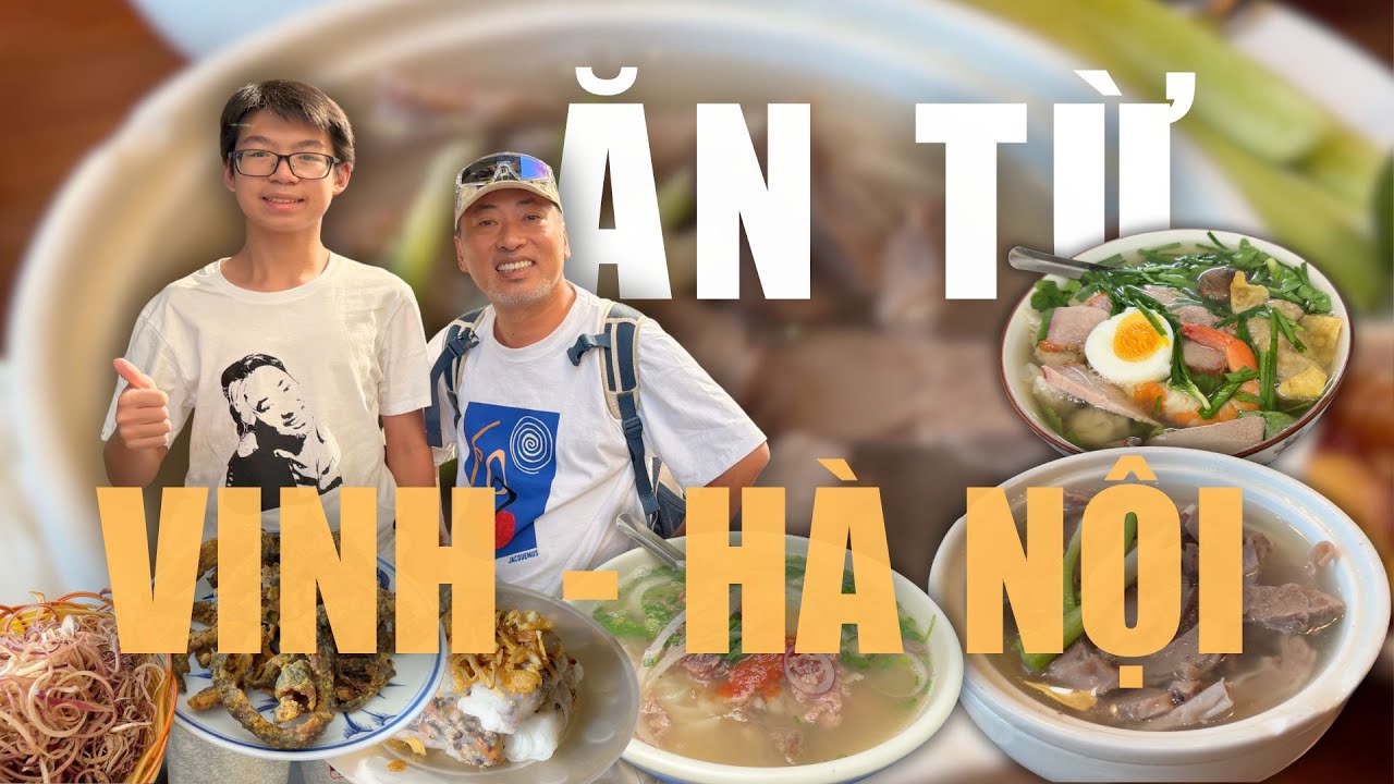 Vinh to Ha Noi Food Tour with Nguyễn Quang Dũng