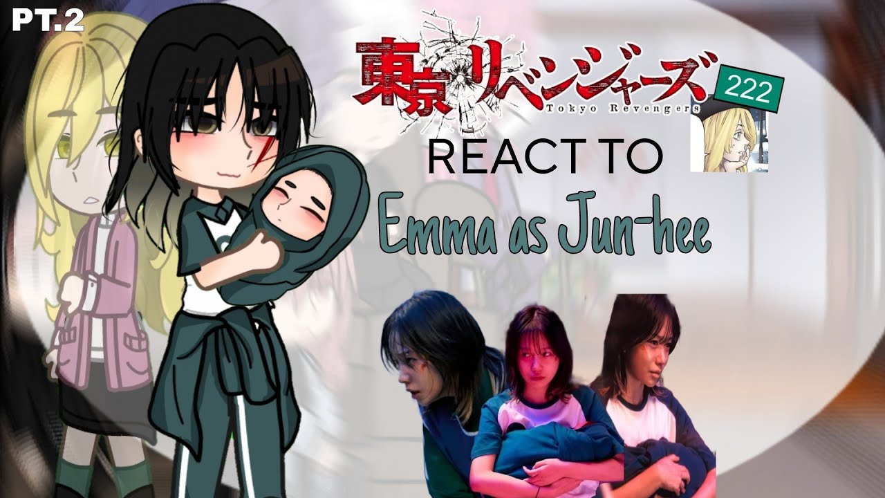Tokyo revengers react to Emma as Jun-hee (player 222) || Part 2/2 (🇪🇸🇺🇸🇧🇷)