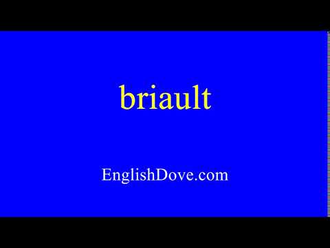 How to pronounce briault in American English.