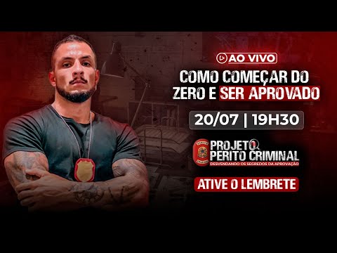 COMO COMEÇAR DO ZERO E SER APROVADO - PROJETO PERITO CRIMINAL