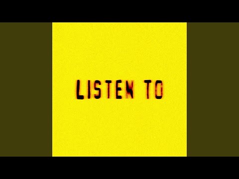 Video thumbnail for Listen To