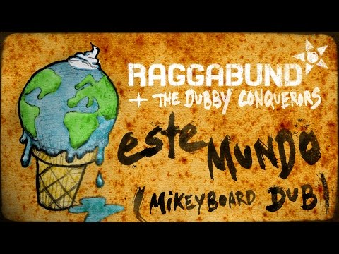 Raggabund & The Dubby Conquerors - Este Mundo Dub