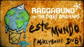 Raggabund & The Dubby Conquerors - Este Mundo Dub