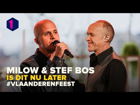 Milow & Stef Bos - Is dit nu later | Vlaanderen feest