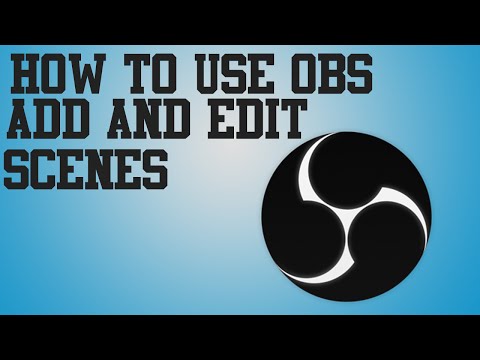 How to Add Scenes to OBS