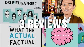 3 Party Games Reviews - Recollect, Doppelganger, What The Actual Factual