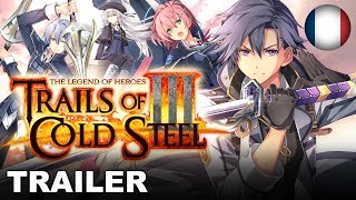 The Legend of Heroes: Trails of Cold Steel III - Launch Trailer (PS4) (EU - French)