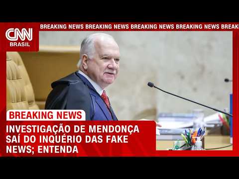 Fachin retira pedido para investigar Mendonça do inquérito das fake news | LIVE CNN