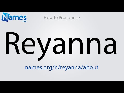 How to Pronounce Reyanna