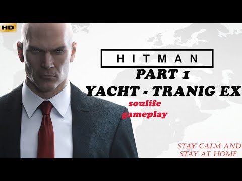 #HITMAN #AGENT47 #SPY Hitman Walkthrough Gameplay Part 1 - Yacht Hitman 2016 PC HD