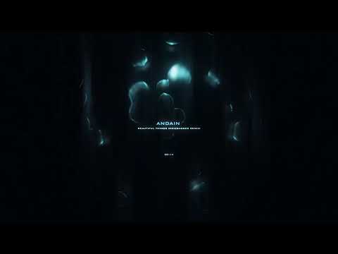 Andain - Beautiful Things (NOIZBASSES REMIX) #noizbasses #remix