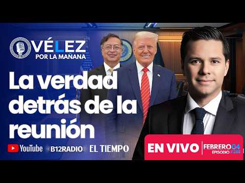 ENVIVO  La verdad detrás de la reunión #Petro #Trump que nadie quiere revelar  | Vélez por la Mañana