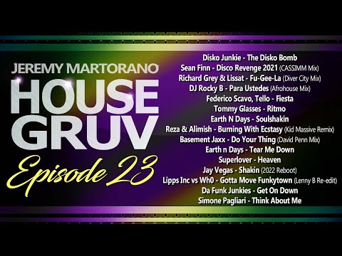 HOUSE GRUV Episode 23 - House Music DJ Mix - Funky House - Latin House - Nu Disco - Jeremy Martorano