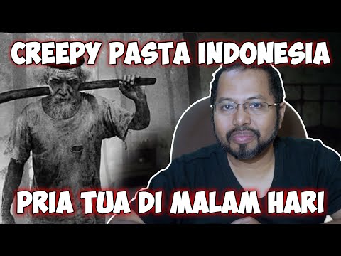 pria-tua-di-malam-hari-creepy-pasta-indonesia