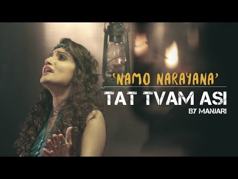 Namo Narayana - Tat Tvam Asi by Manjari - Video HD