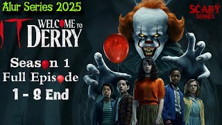Download lagu Alur Cerita IT WELCOME TO DERRY LENGKAP EPISODE 1- 8, SEASON 1 FULL‼️ mp3