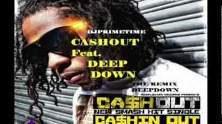 CashOut Feat. Deepy100 &quot;Cashin Out&quot;
