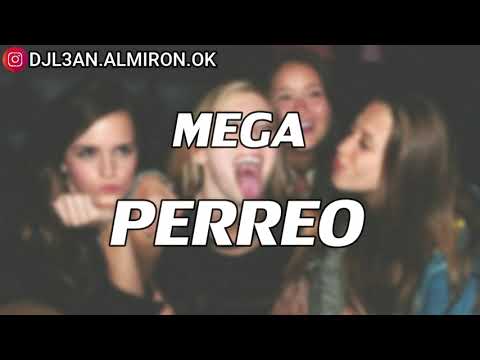 🔥MEGA PERREO🔥 [DJ L3AN] ✘ [Dani Cejas]