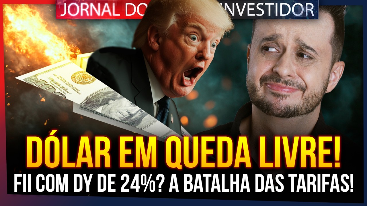 DÓLAR EM QUEDA! Será que o BRASIL está MELHORANDO? A GUERRA DAS TARIFAS! FII com 24% de DY?