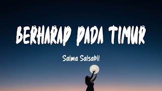 Download lagu Salma Salsabil - Berharap Pada Timur (Lirik Lagu) mp3