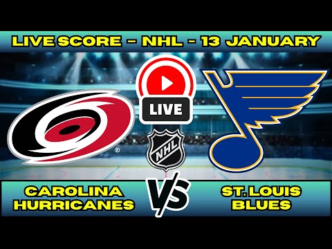 🔴 Carolina Hurricanes vs St. Louis Blues | NHL PLAY BY PLAY | Live Score Update January 13