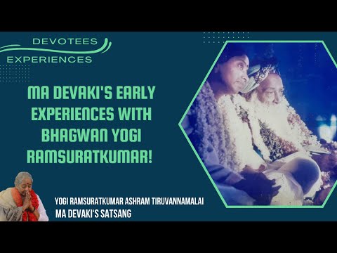 #215- Ma Devaki's Early Experiences with Bhagwan Yogi Ramsuratkumar! | Ma Devaki & Bhagwan| 04-01-21