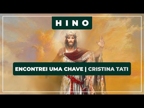 🎼 Encontrei uma Chave ⭐ Cristina Tati ✝️ Santo Daime