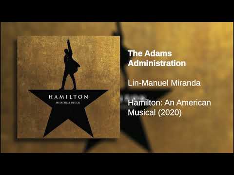 The Adams Administration | Hamilton (LIVE): Original Broadway Cast