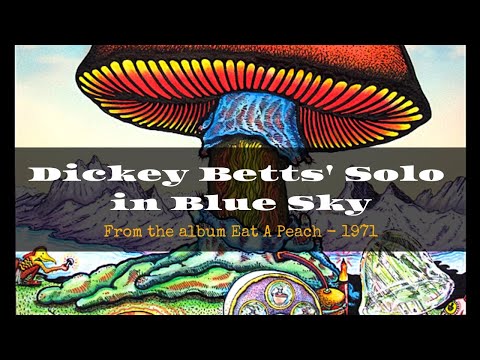 Dickey Betts - Part 1 - "Blue Sky"
