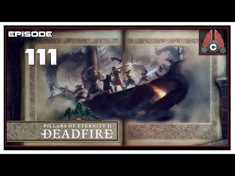 Let's Play Pillars Of Eternity 2: Deadfire (POTD Difficulty) With CohhCarnage - Episode 111