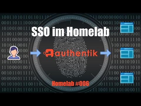 Single Sign On für dein Homelab! | Authentik | Homelab 006